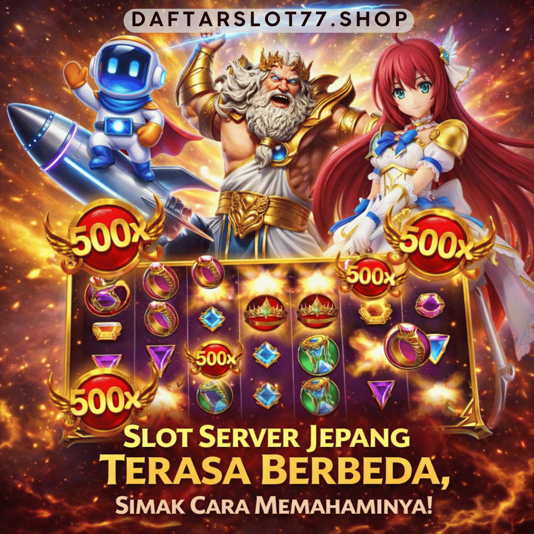 Slot Server Jepang Terasa Berbeda, Simak Cara Memahaminya!