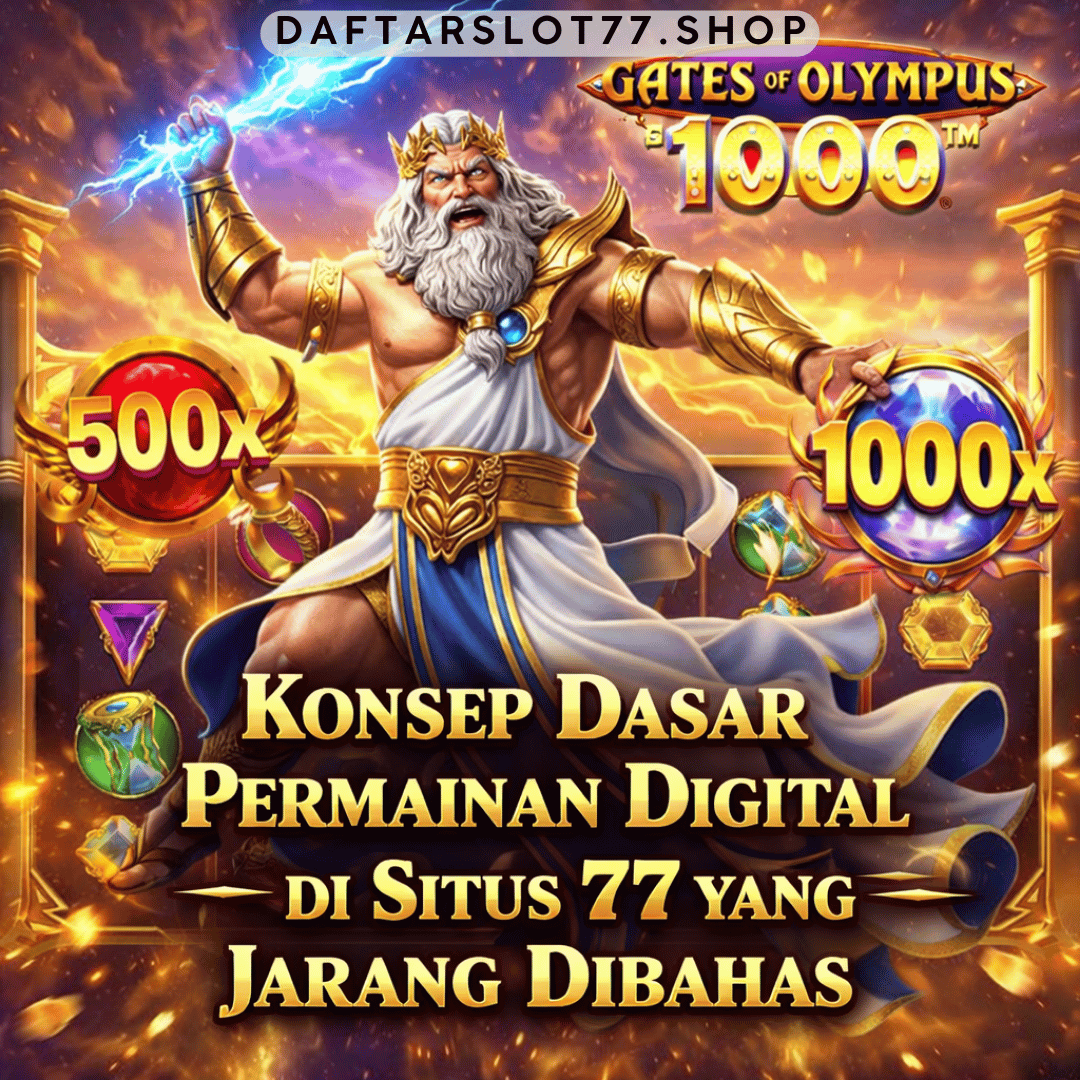 Konsep Dasar Permainan Digital di Situs 77 yang Jarang Dibahas